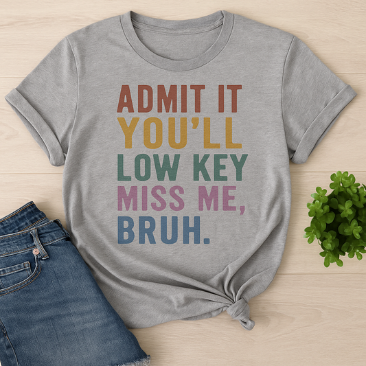 Miss Me Shirt