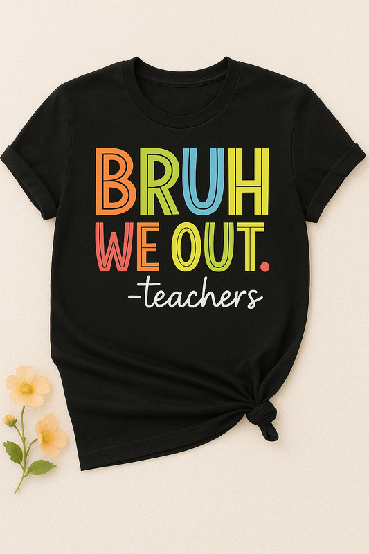 Bruh We Out! Shirt