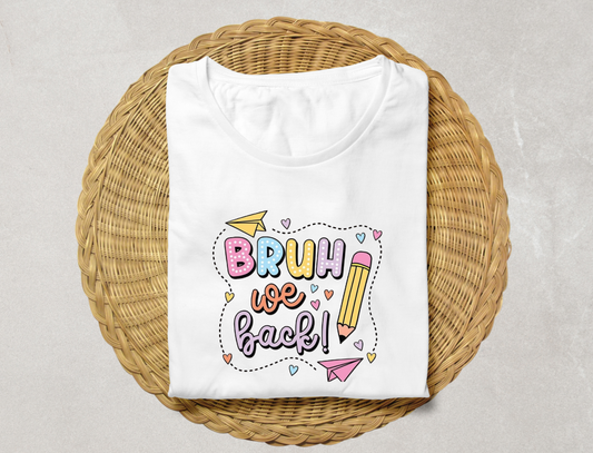Bruh We Back Shirt