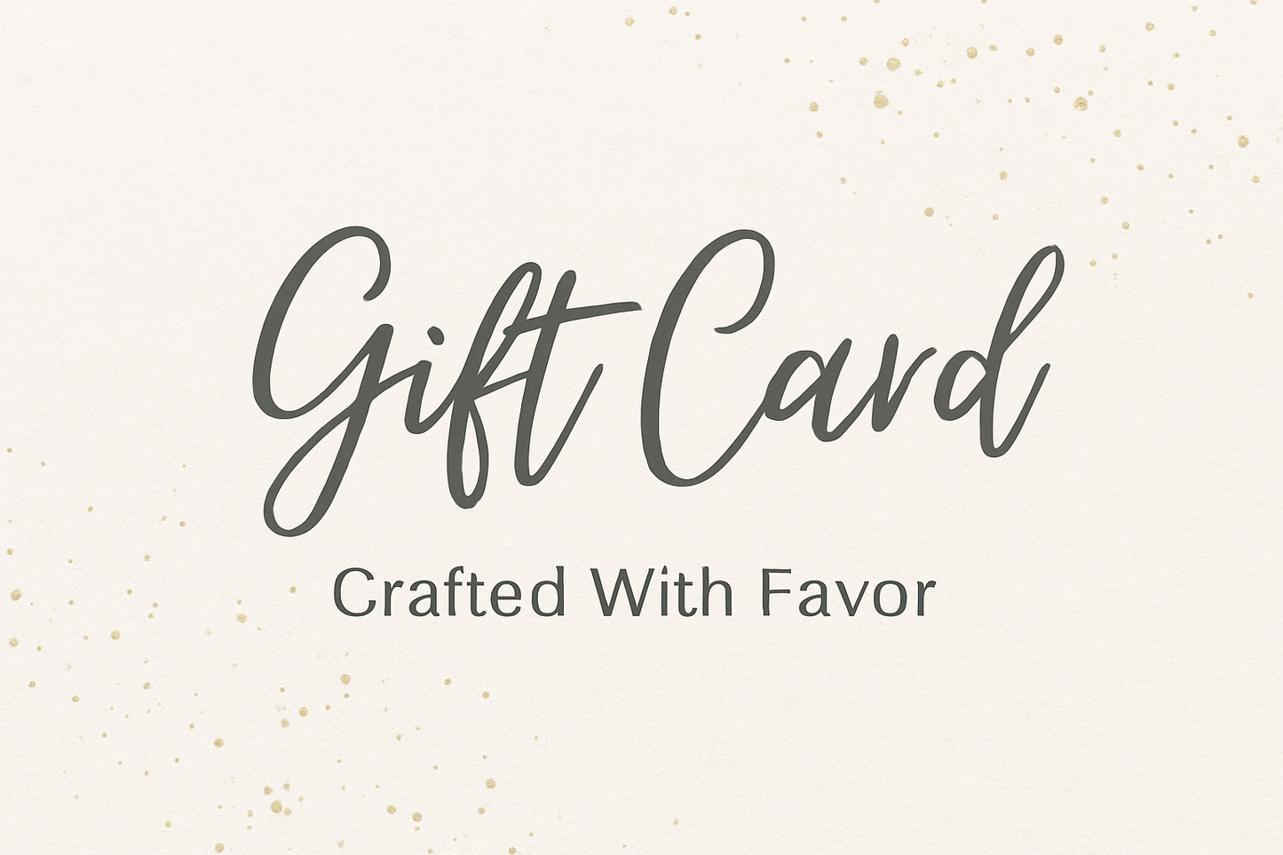 Crafted With Favor Gift Card